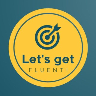 Let's Get Fluent ?