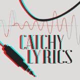 Catchy lyrics ( Английский. Песни. Фан)