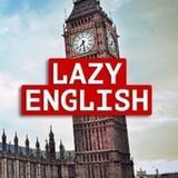  Lazy English