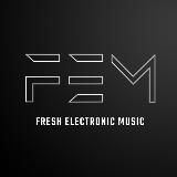 Fresh Electronic Music | EDM