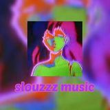 slouzzz music