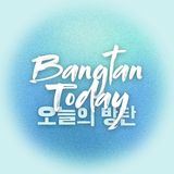 Bangtan Today | 오늘의 방탄