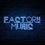 Factory Music