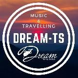 DREAM-TS|Music & Travelling