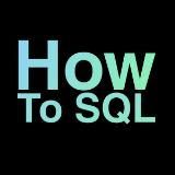 How To SQL