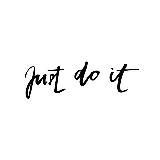 Just do it!
