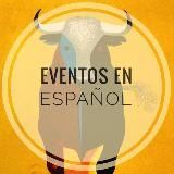 EVENTOS EN ESPAÑOL