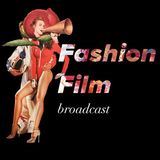 Fashion Film Broadcast