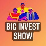 Big Invest Show