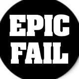 EPIC FAILS