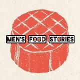 MEN'S FOOD STORIES