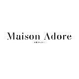 Maison Adore