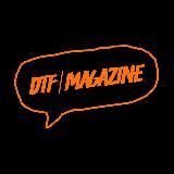 DTF Magazine