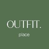 OUTFIT. PLACE