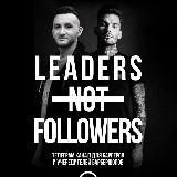 Leaders not followers.